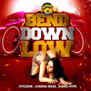 MASSIVE B - BEND DOWN - Feat XYCLONE - CHEDDA - KISKO
